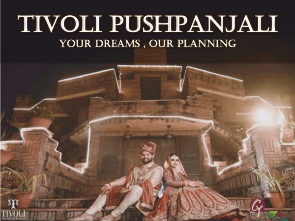 Tivoli Pushpanjali - The best Wedding Venue in Delhi
