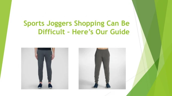 Sports joggers shopping can be difficult – here’s our guide