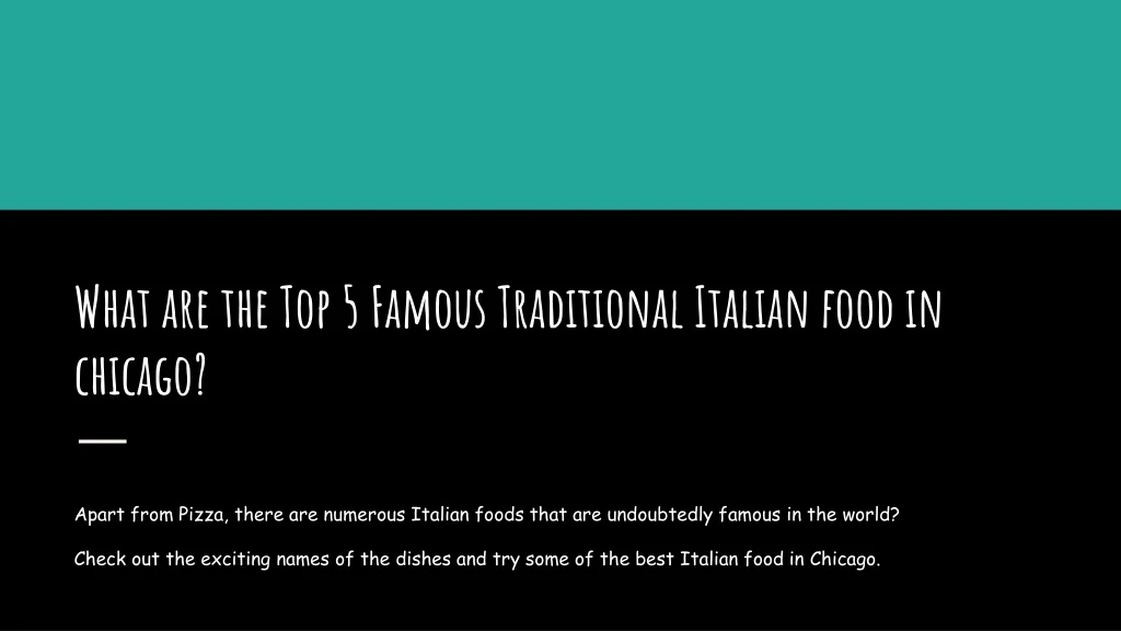 what are the top 5 famous traditional italian food in chicago