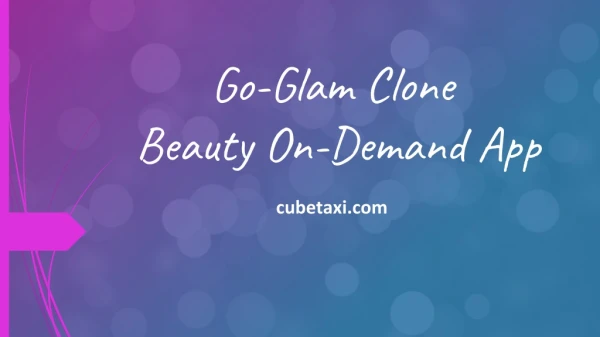 Go Glam Clone Beauty On-Demand App