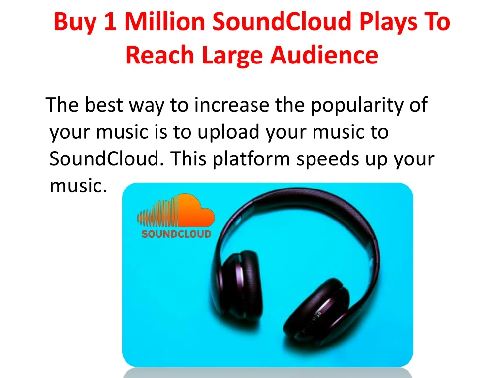 buy 1 million soundcloud plays to reach large audience