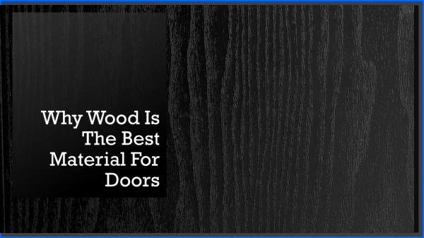 Why wood is the best material for doors