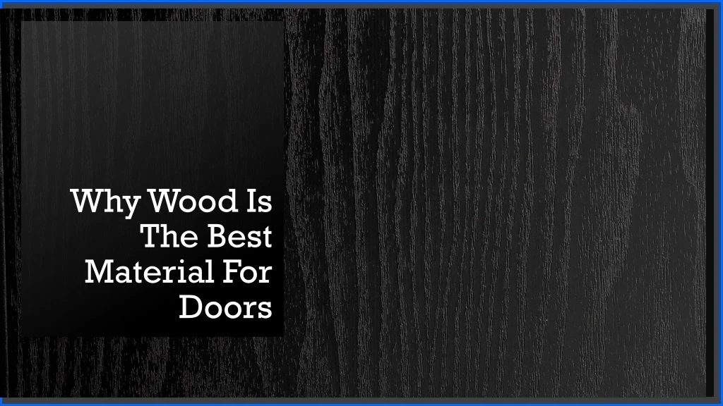 why wood is the best material for