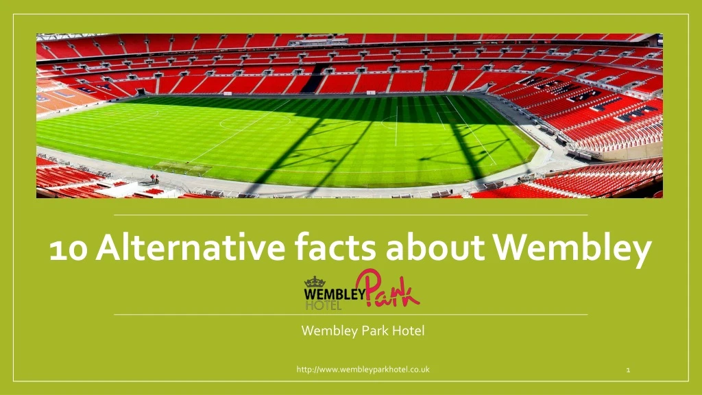 10 alternative facts about wembley