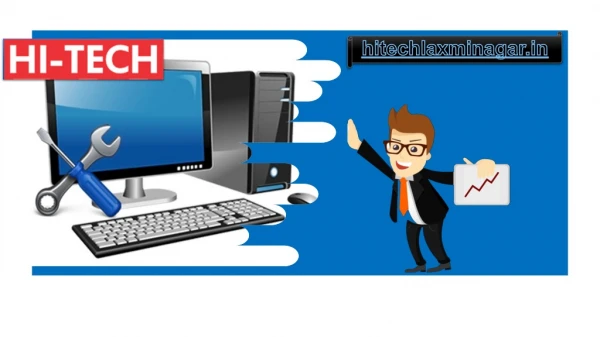 Hi Tech is Presenting Awesome Computer Repairing Course in Delhi