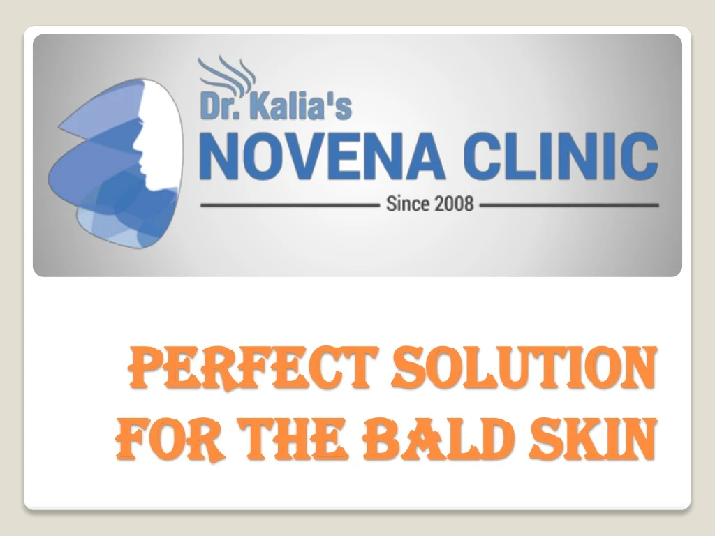 perfect solution for the bald skin