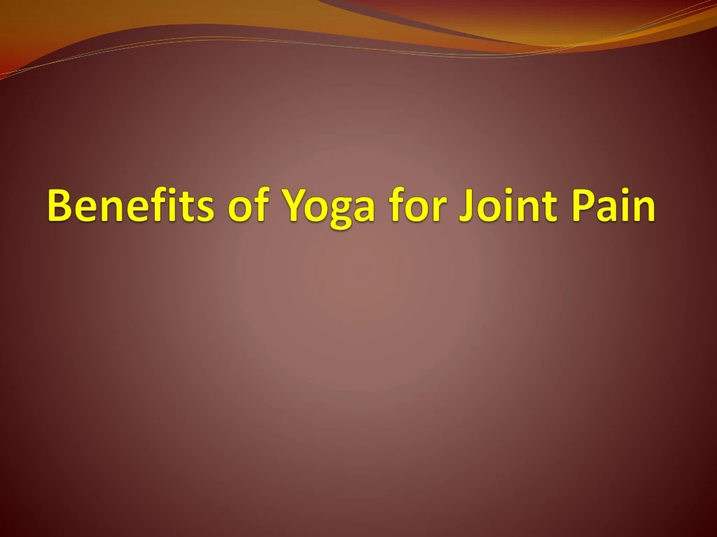 benefits of yoga for joint pain
