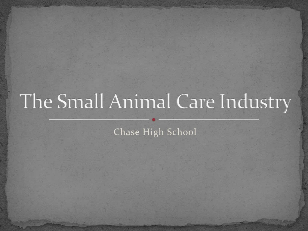 the small animal care industry