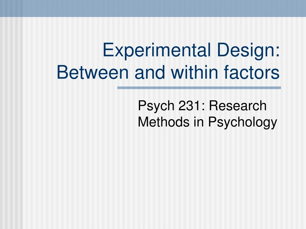 experimental design between and within factors