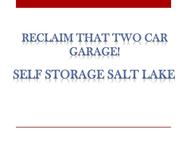 Reclaim that Two Car Garage! Self Storage Salt Lake