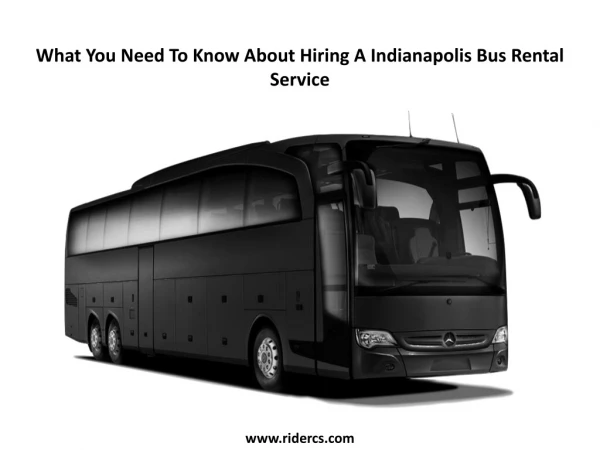 What You Need To Know About Hiring A Indianapolis Bus Rental Service