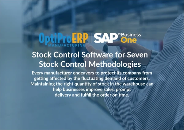 Stock Control Software for Seven Stock Control Methodologies | OptiProERP