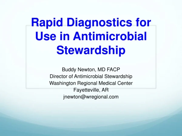 Rapid Diagnostics for Use in Antimicrobial Stewardship