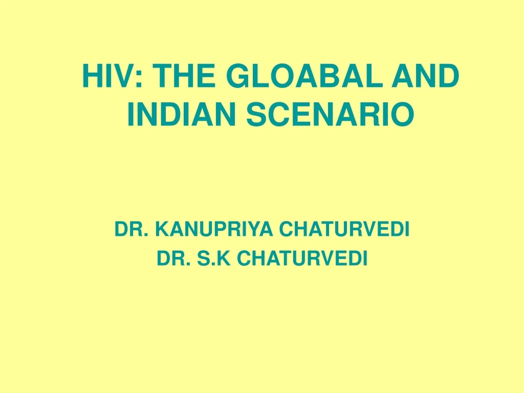 hiv the gloabal and indian scenario