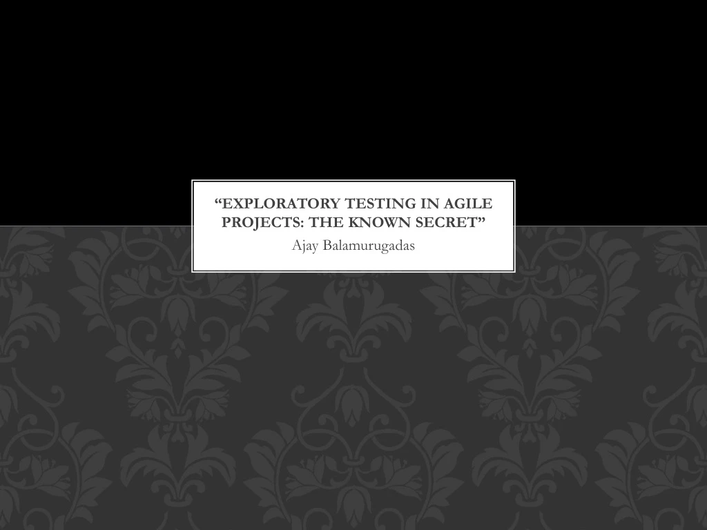 exploratory testing in agile projects the known secret