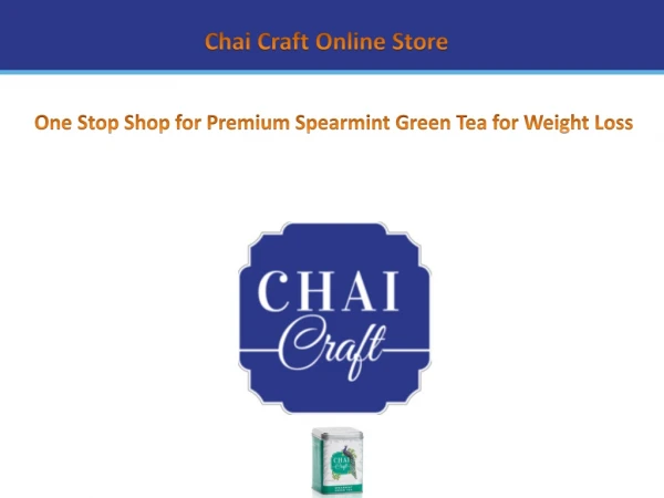 Chai Craft Online Store – One Stop Shop for Premium Spearmint Green Tea for Weight Loss