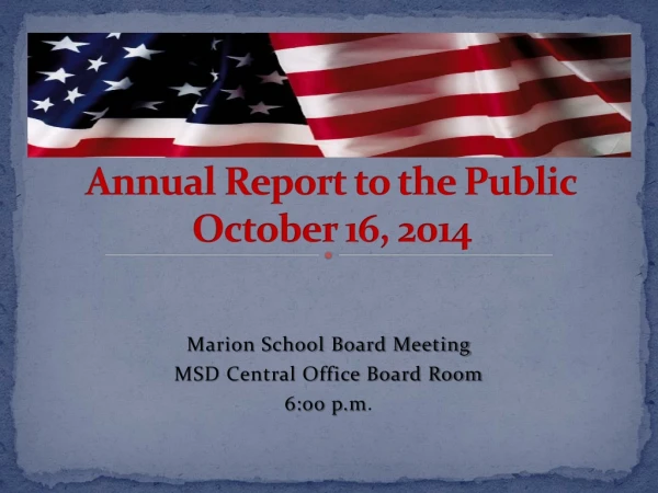 Marion School District Annual Report to the Public October 16, 2014