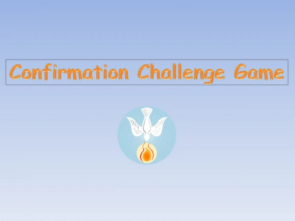 Confirmation Challenge Game