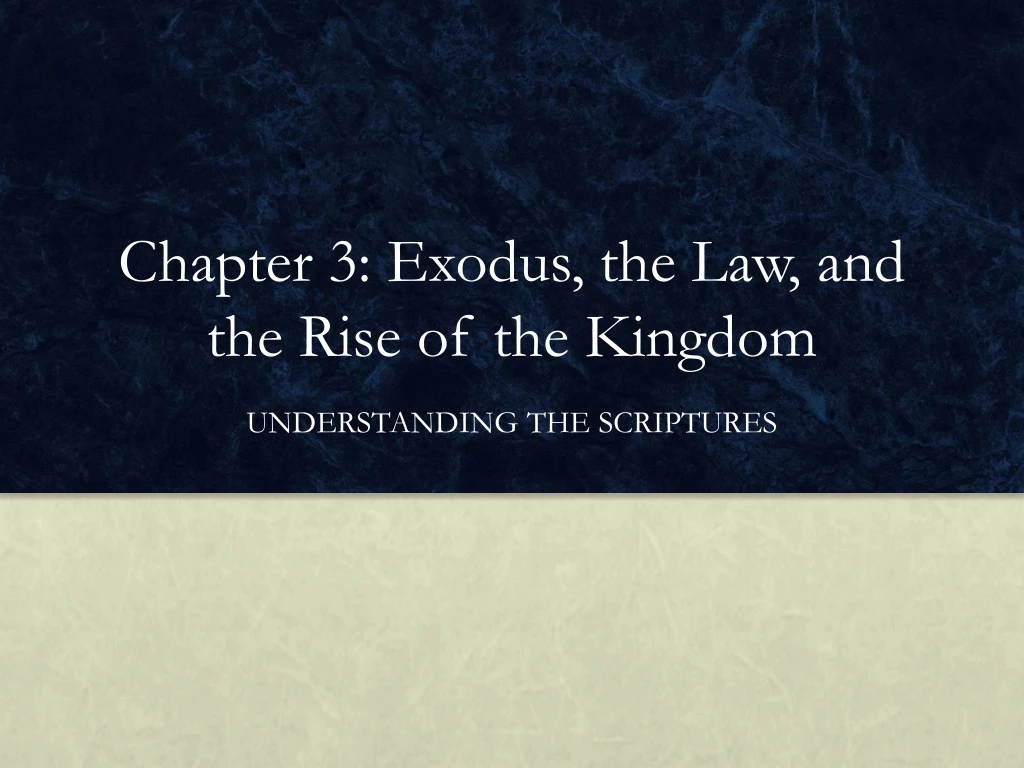 chapter 3 exodus the law and the rise of the kingdom