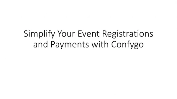 Simplify Your Event Registrations and Payments with Confygo