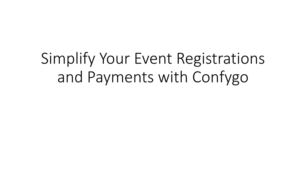 simplify your event registrations and payments with confygo
