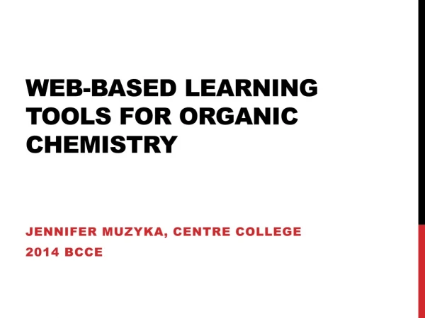 Web-Based Learning tools for Organic Chemistry
