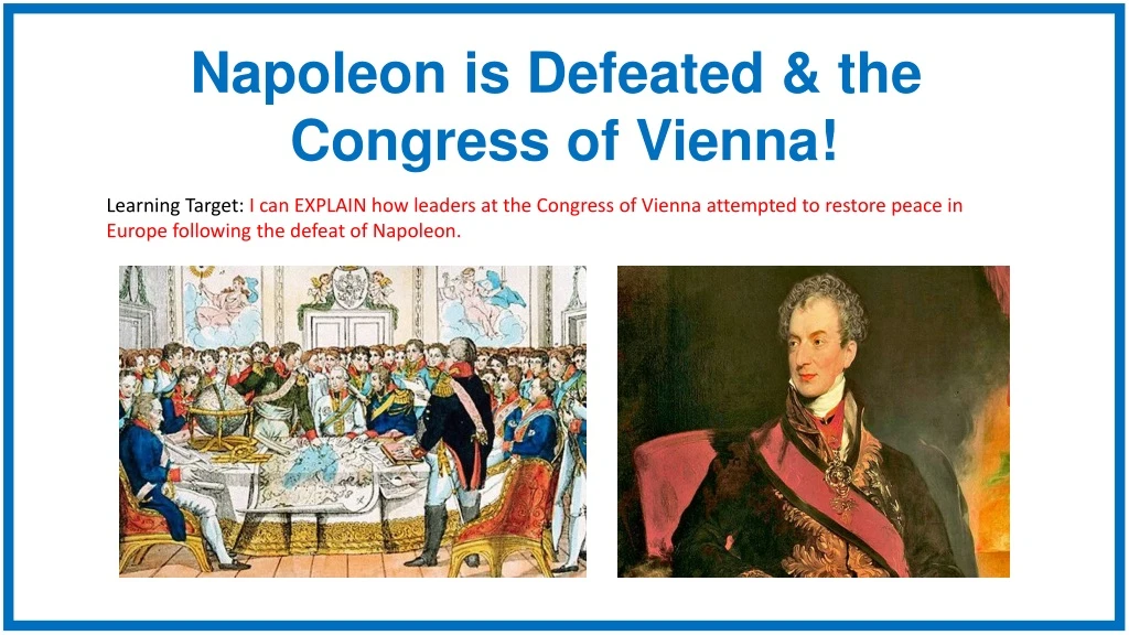 napoleon is defeated and the congress of vienna