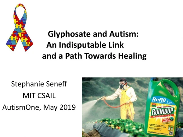 Stephanie Seneff MIT CSAIL AutismOne , May 2019