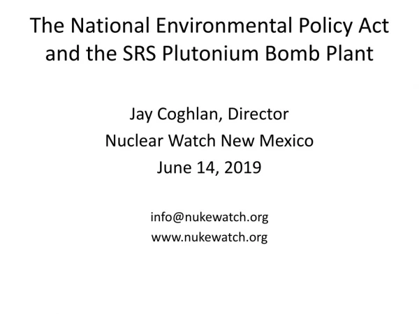 The National Environmental Policy Act and the SRS Plutonium Bomb Plant