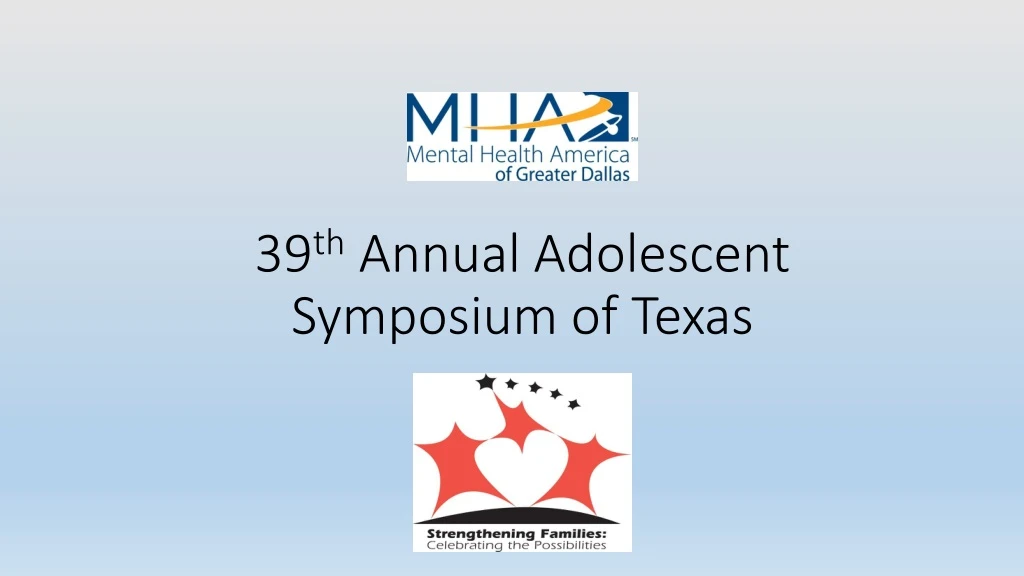 3 9 th annual adolescent symposium of texas