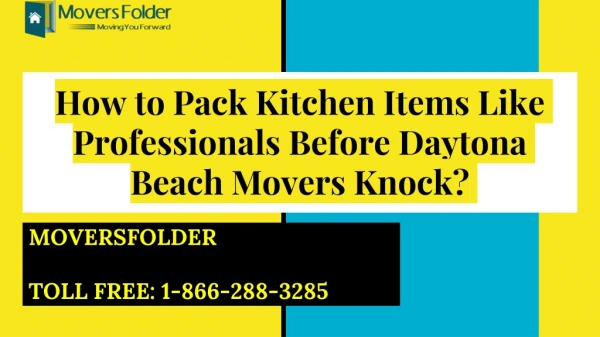 How To Pack Kitchen Items Before Daytona Beach Movers Knock?