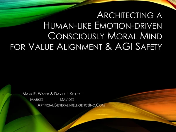 Architecting a Human-like Emotion-driven Consciously Moral Mind for Value Alignment &amp; AGI Safety