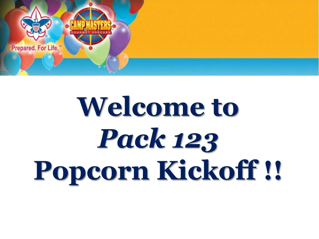 welcome to pack 123 popcorn kickoff