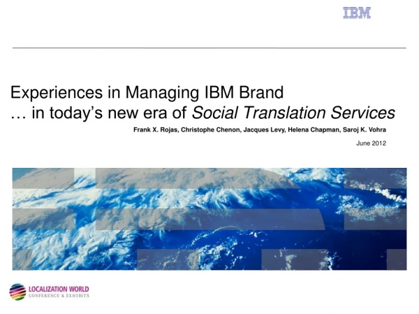 Experiences in Managing IBM Brand … in today’s new era of Social Translation Services