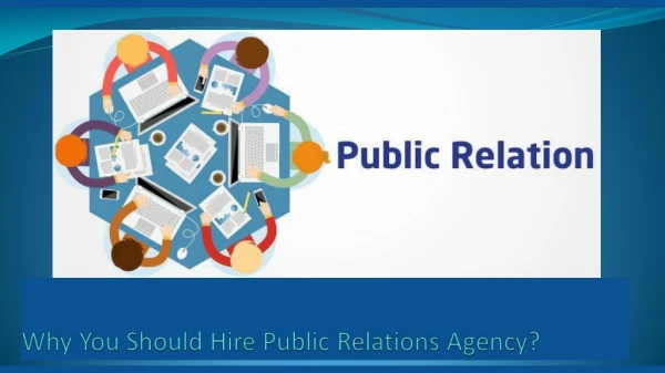 Why You Should Hire Public Relations Agency?