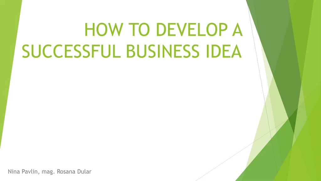 how to develop a successful business idea