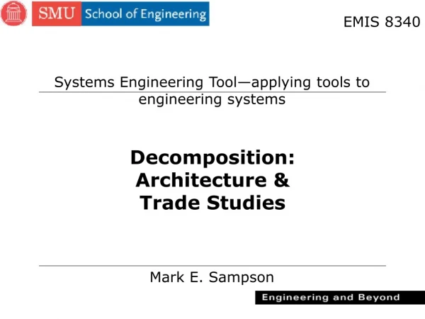 Decomposition: Architecture &amp; Trade Studies