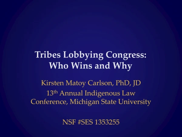 Tribes Lobbying Congress: Who Wins and Why