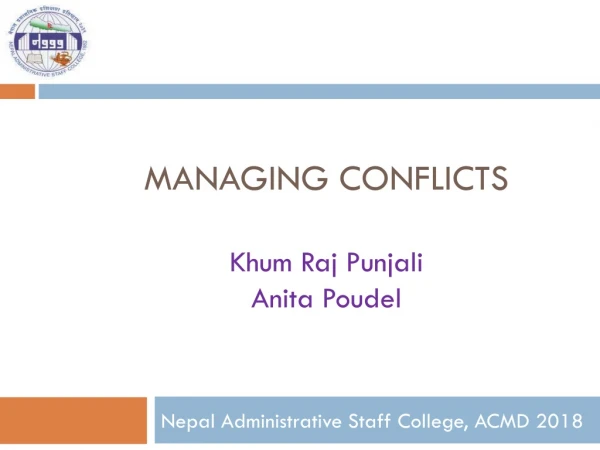 Managing Conflicts Khum Raj Punjali Anita Poudel