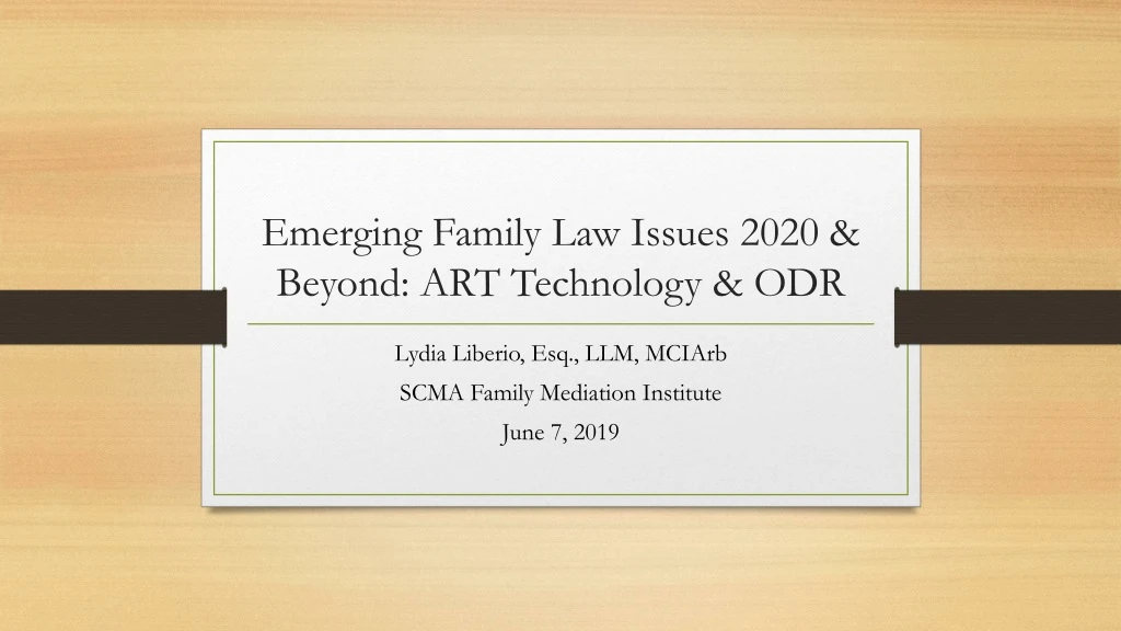 emerging family law issues 2020 beyond art technology odr