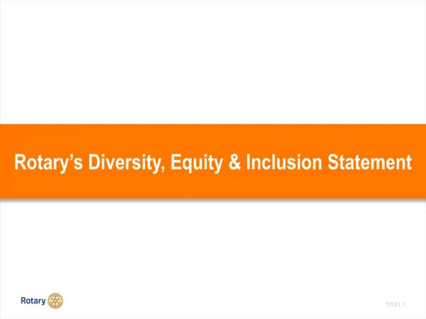 Rotary’s Diversity, Equity &amp; Inclusion Statement