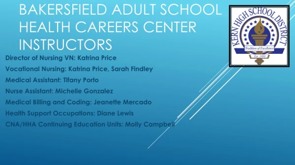 Bakersfield adult school Health careers center Instructors