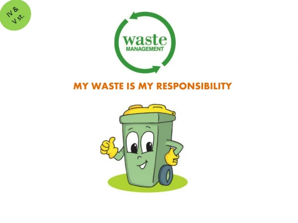 MY WASTE IS MY RESPONSIBILITY