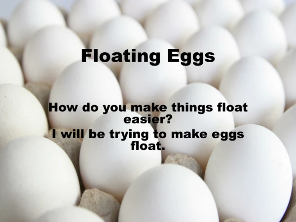 Floating Eggs