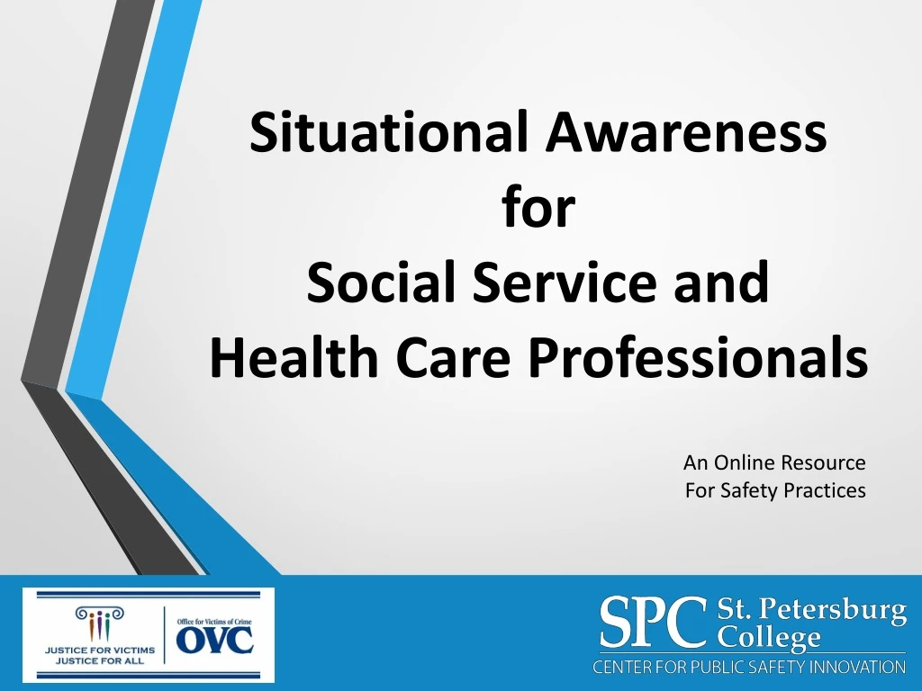 situational awareness for social service and health care professionals