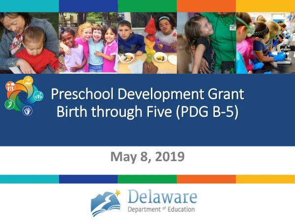 Preschool Development Grant Birth through Five (PDG B-5)