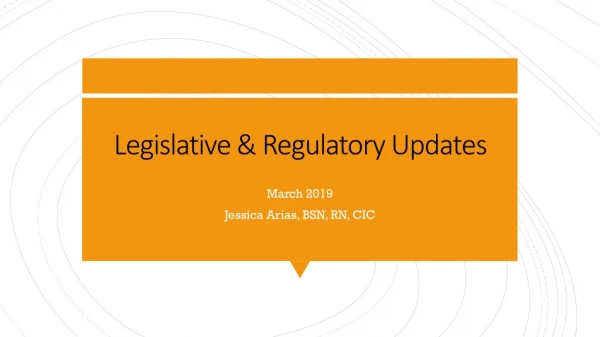 Legislative &amp; Regulatory Updates