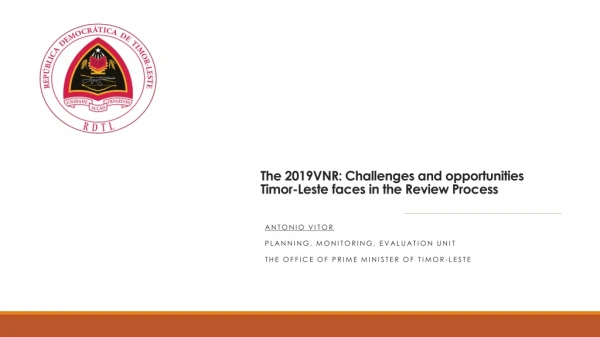 The 2019VNR: Challenges and opportunities Timor-Leste faces in the Review Process