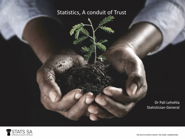 Statistics, A conduit of Trust