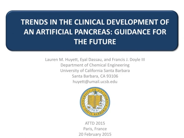 TRENDS IN THE CLINICAL DEVELOPMENT OF AN ARTIFICIAL PANCREAS: GUIDANCE FOR THE FUTURE